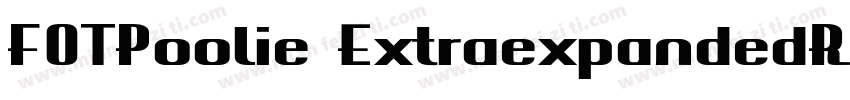 FOTPoolie ExtraexpandedRegular字体转换